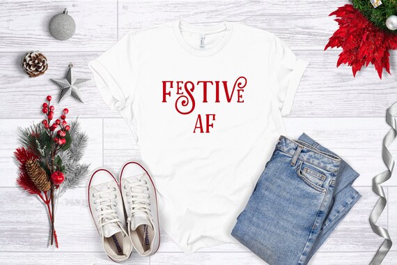 Festive AF Shirt, Funny Christmas Shirt, Christmas Shirts For Women, Family Christmas Shirts Funny, Dad Christmas Gift, Festive Shirts