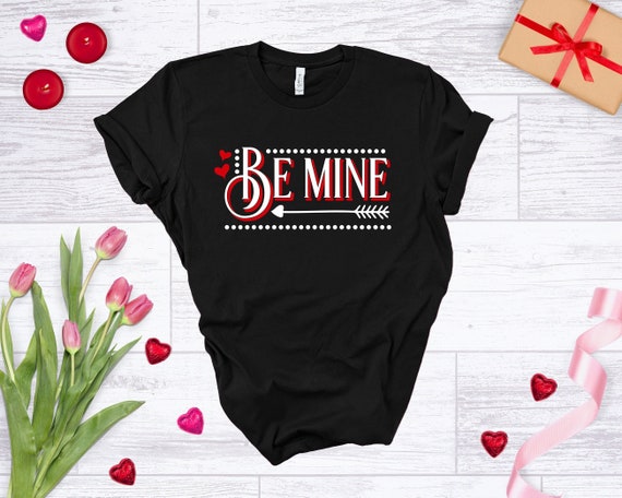 Be Mine Shirt, Valentines Day Shirt, Heart Shirt, Heart Valentine's Shirt, Women's Valentines Day T-Shirt, Valentines Tee