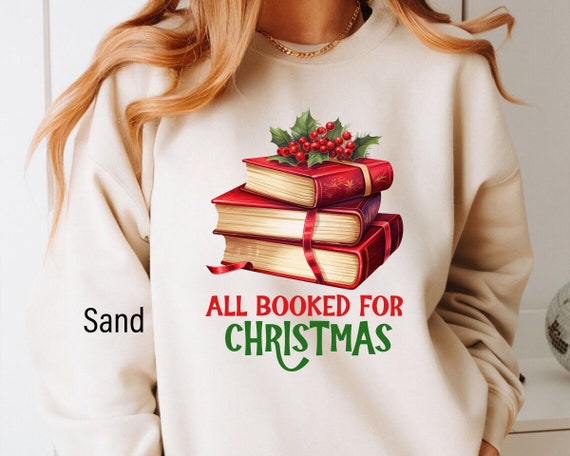 All Booked For Christmas Sweatshirt, Gift for Book Lover, Book Tree Christmas Sweater, Gift For Teachers, Librarian Teacher Bookish