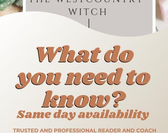 May include: An image with text that reads "PSYCHIC INTUITIVE THE WESTCOUNTRY WITCH" and "What do you need to know?" in a warm, inviting font. Additional text states "Same day availability" and "TRUSTED AND PROFESSIONAL READER AND COACH 20+ years experience."