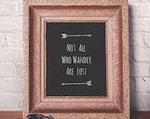Not All Who Wander Are Lost Art Print • Multiple Background Color Options