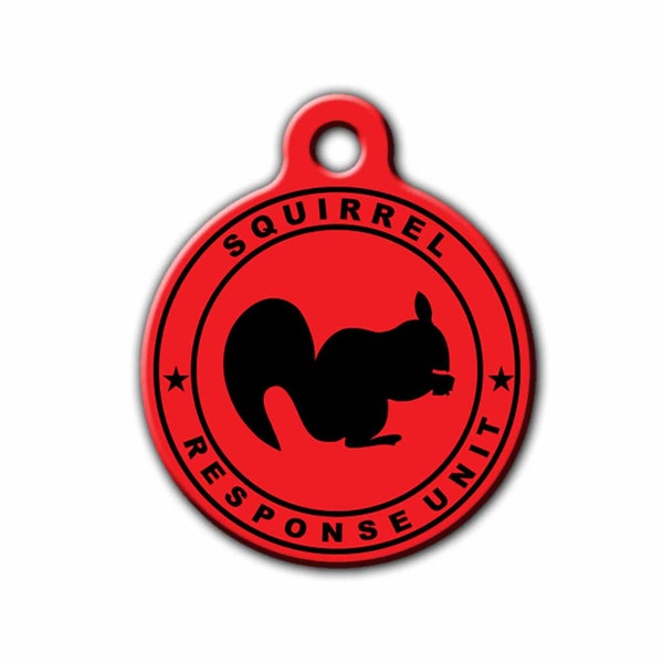 Funny Pet Tag,Squirrel Response Unit,Dog ID tag,Personalized Pet Tag, ID tag,Made in USA,Blue Fox Gifts, PET_027