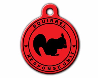 Funny Pet Tag,Squirrel Response Unit,Dog ID tag,Personalized Pet Tag, ID tag,Made in USA,Blue Fox Gifts, PET_027