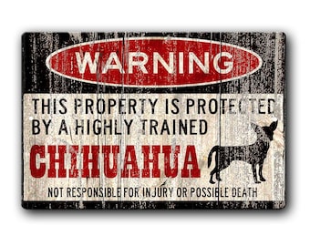 Chihuahua Sign,Funny Metal Signs,Dog warning Sign,Funny Dog sign,Protected by Chihuahua,Warning Sign,Chihuahua gift
