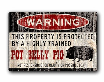 Pot Belly Pig Sign,Funny Metal Signs,Pot Bellied Pig,Pot Belly Pig,Pig Warning Sign,Pet Gift,Pig,Small Pet,Pot Belly Pig gift