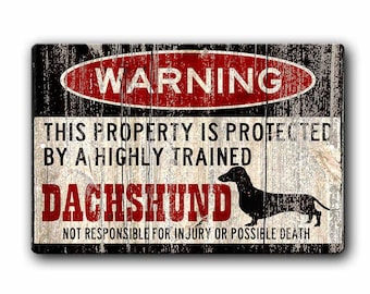 Dachshund Sign,Funny Metal Signs,Dog warning Sign,Funny Dog sign,Protected by,dachehound,Warning Sign,Dachshund gift