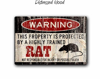 Funny Rat Warning Sign - Warning Property protected by a highly trained rat