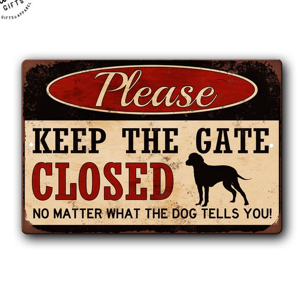 Keep Gate Close Metal Sign for Dogs. Yard Fence Warning sign, Funny Gate Sign, Funny Dog Sign, 12 x 8 Aluminum Dog Owner Gifts