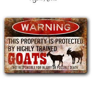 Goat Warning Sign,Funny Metal Sign,Goat Gift,Funny Goats sign,Protected by,Goats,Farm Sign,Homestead Sign