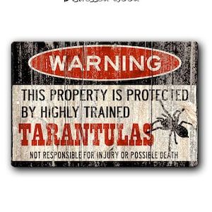 Tarantula warning sign, Funny Metal Tarantula sign, Tarantula gift, Exotic pet, Arachnid, Funny Tarantula owner gift