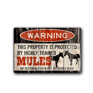 Funny Mules Warning Metal Sign - Property protected by highly trained mules