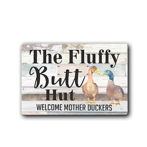 Fluffy Butt Hut Duck Sign, Rustic Aluminum Duck Coop Decor
