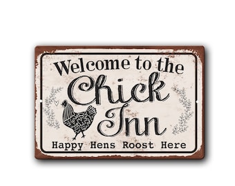 Welcome to the Chick Inn Aluminum Sign, Funny Chicken Coop Decor