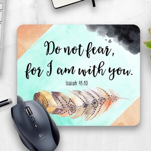 Scripture Desk Decor Isaiah 41:10 Mouse Pad office accessories - Do not fear for I am with you