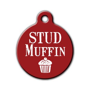 Stud Muffin Pet Tag,personalized dog tag,Funny Dog tag,dog tags for pets,Pet Tag,Pet ID Tag,Pet Name Tag,Cute pet gift,Cat Id Tag, PET_181