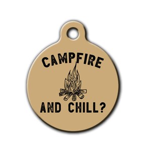 Campfire and Chill Pet Tag,Camping dog tag,Outdoor pet tag,unique pet id tag,dog tag for dogs,custom pet id tag,boy dog tag,PET162