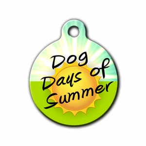 Summer Pet Tag,Dog Days of Summer,Dog Days Pet ID Tag,Dog tag,Personalized Pet, ID tag, Pet tag,Made in USA,PET_021