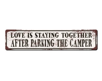 Funny Camper Décor - Love is staying together after parking the camper vintage style sign - Van life décor - RV Camper Accessories - Campers