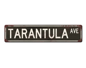 Tarantula Street sign, Vintage style Sign, Rusted, Aluminum, Metal Sign, Arachnid, Tarantula Gift, Room Sign