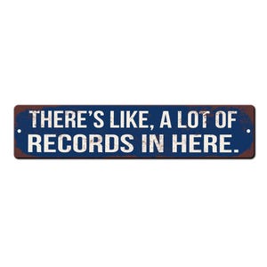Funny Record Room Sign - Theres like a lot of Records in here - Vinyl records sign - Record Room Sign - Turntable Sign - DJ sign