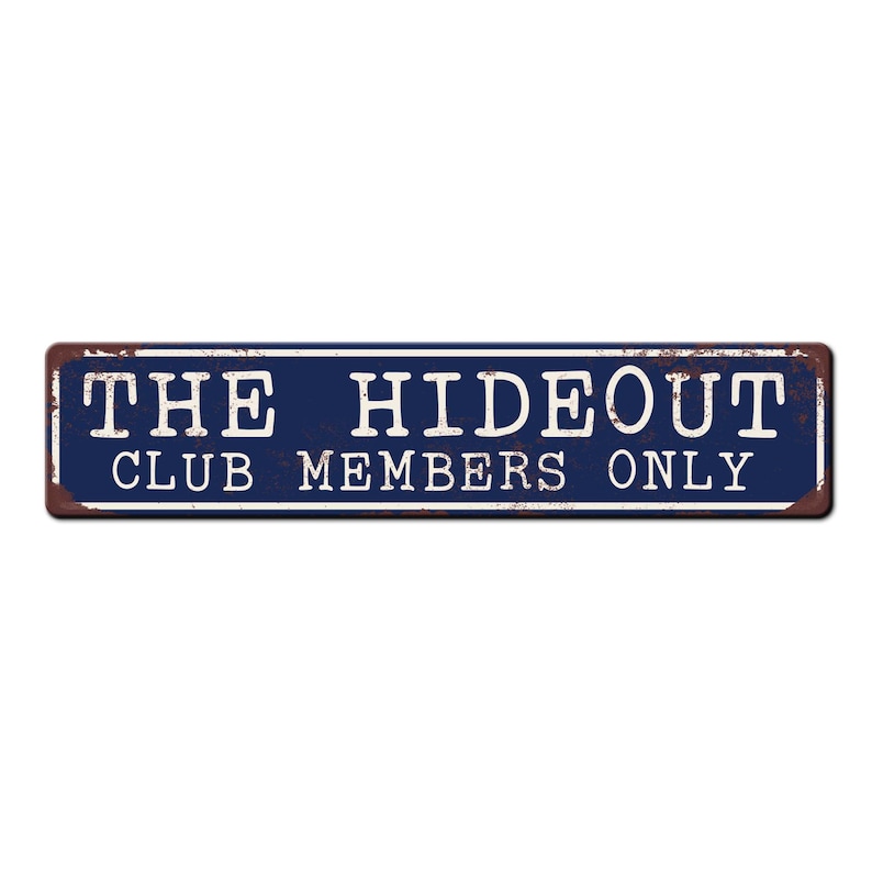 The Hideout Funny Kid Treehouse Sign Kids Fort Sign Play Shed Sign Kid Cave Sign Funny Bunker Sign Kids Clubhouse sign Blue