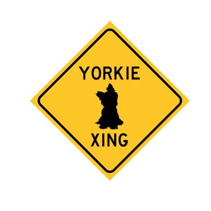 Yorkie Crossing Sign - Yorkie Décor - Yorkie Owner Gift - Cute Yorkie Sign - Funny Yorkie Owner Gift - Yorkie Kennel Accessories