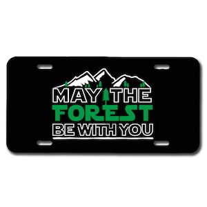 May The Forest be with you, Custom License Plate, Vanity Plate, May the Forest, Vanity Plate, Vanity License plate, Front Plate, Car tag