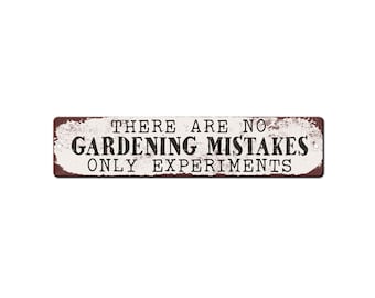 Funny Garden Sign - There's no gardening mistakes only experiments  - Potting Shed Décor - Gardener Gift - Plant Parent - Greenhouse Sign