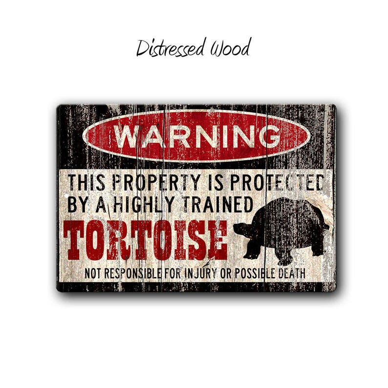 Tortoise Metal Sign - Property is Protected by Highly Trained Tortoise ...