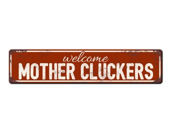 Welcome Mother Cluckers Chicken Coop Sign - Backyard Chicken Gift - Funny Chicken Coop Décor - Weather resistant sign - Chicken lover