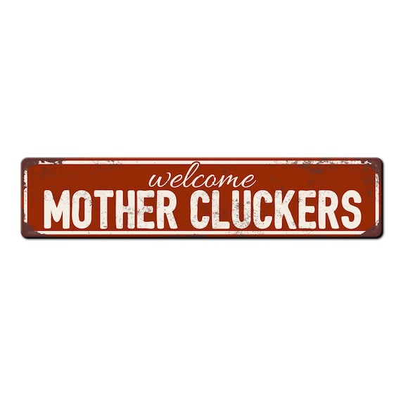 Welcome Mother Cluckers Chicken Coop Sign - Backyard Chicken Gift - Funny Chicken Coop Décor - Weather resistant sign - Chicken lover