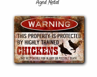 Funny Warning Property Protected by highly trained Chickens Metal Sign