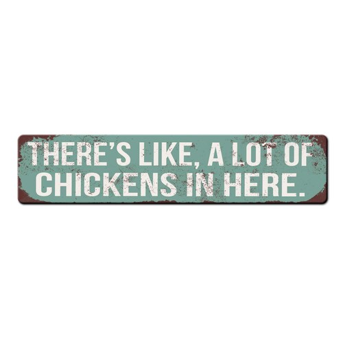 Funny Chicken Coop Sign - Theres like a lot of chickens in here - Outdoor Safe Hen House Sign - Backyard Chicken Gift - Chicken Coop Décor