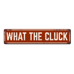 Funny Chicken Coop Sign What The Cluck - Backyard Chicken Gift - Funny Chicken Coop Décor - Homestead Sign - Funny Farmhouse Sign