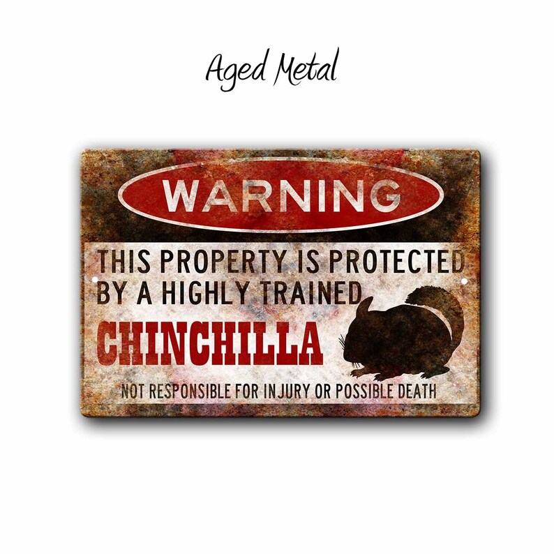 Chinchilla Sign,Funny Metal Signs,Chinchilla,Chinchilla cage accessories,Warning Sign,Metal Sign Aged Metal