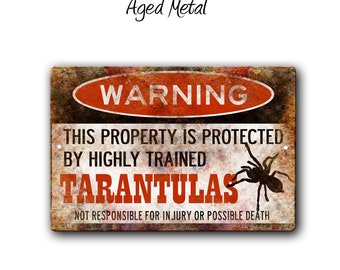 Tarantula Warning Metal Sign - Property Protected by a Highly Trained Tarantula