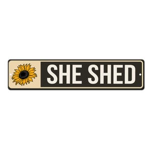 Sunflower She Shed Metal Sign - Cute She Shed Sign - She Shed Decor - She Shed Accessories - She Shed Door Sign - She Shed Wreath Sign