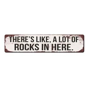 Letrero divertido para coleccionistas de rocas: ¡Aquí hay muchísimas rocas! - Regalo para amantes de la geología - Regalo para amantes de las rocas - Letrero de geología White