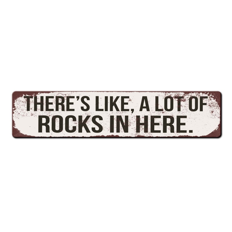 Letrero divertido para coleccionistas de rocas: ¡Aquí hay muchísimas rocas! - Regalo para amantes de la geología - Regalo para amantes de las rocas - Letrero de geología White