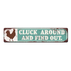 Cluck around and find out Funny Chicken Coop Sign - Outdoor Safe Hen House Sign - Backyard Chicken Gift - Rooster on Duty - Chicken Sign