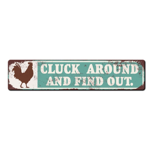 Cluck around and find out Funny Chicken Coop Sign - Outdoor Safe Hen House Sign - Backyard Chicken Gift - Rooster on Duty - Chicken Sign