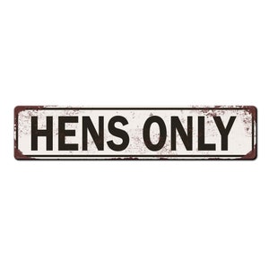 Funny Chicken Coop Sign Hens Only - Backyard Chicken Gift - Funny Chicken Coop Décor - Weather resistant Metal Street Sign - Chicken lover