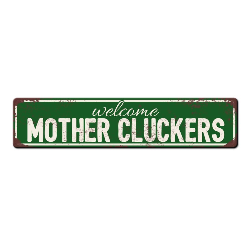Welcome Mother Cluckers Chicken Coop Sign - Backyard Chicken Gift - Funny Chicken Coop Décor - Weather resistant sign - Chicken lover Green