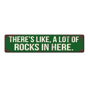 Letrero divertido para coleccionistas de rocas: ¡Aquí hay muchísimas rocas! - Regalo para amantes de la geología - Regalo para amantes de las rocas - Letrero de geología Green