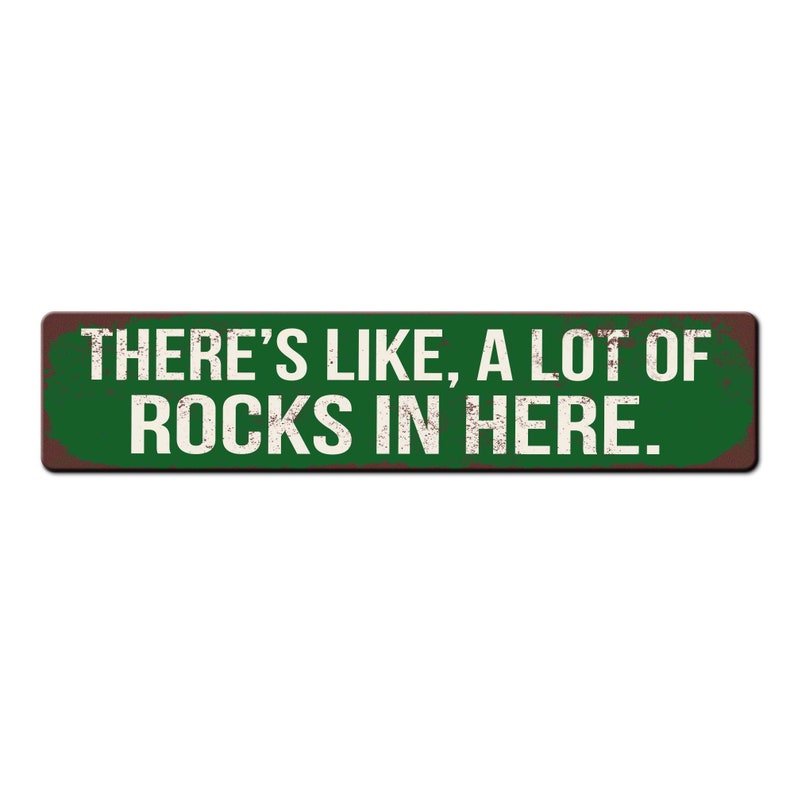 Letrero divertido para coleccionistas de rocas: ¡Aquí hay muchísimas rocas! - Regalo para amantes de la geología - Regalo para amantes de las rocas - Letrero de geología Green