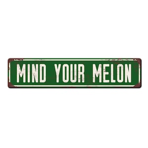 Mind Your Melon Sign - Caution Watch your Head Sign - Funny Caution Sign - Low Hanging Area - Watch your Step