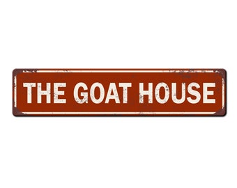 The Goat House Metal Sign - Backyard Goat Gift - Goat Pen Décor - Weather resistant Metal Street Sign - Goat Keeper Homestead Sign