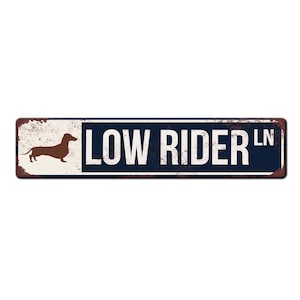 Funny Dachshund Aluminum Sign - Low Rider Ln Cute Dachshund Gift - Dachshund lover gift - Funny Dachshund Kennel Sign - Dachshund owner gift