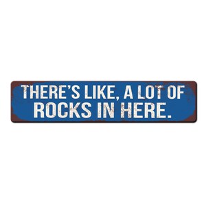 Letrero divertido para coleccionistas de rocas: ¡Aquí hay muchísimas rocas! - Regalo para amantes de la geología - Regalo para amantes de las rocas - Letrero de geología Blue