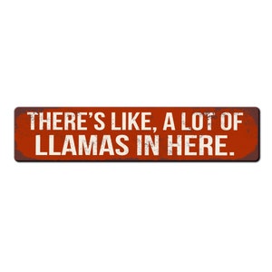llama Sign - Theres like a lot of llamas in here - Funny llama sign - llama barn sign - funny llama décor - llama farm gift